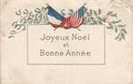 Joyeaux Noel and Bonnee Annee; US and French Flags